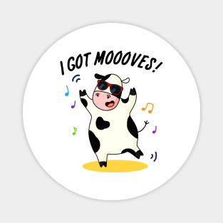 I Got Mooooves Cute Dancing Cow Pun Magnet